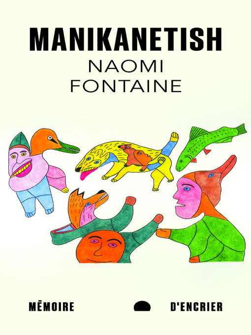 Title details for Manikanetish by Naomi Fontaine - Available